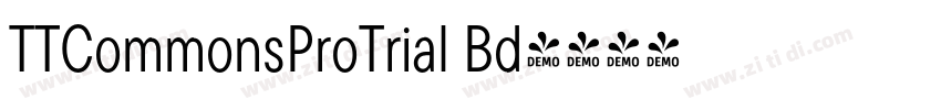 TTCommonsProTrial Bd字体转换 TTCommonsProTrial Bd字体转换